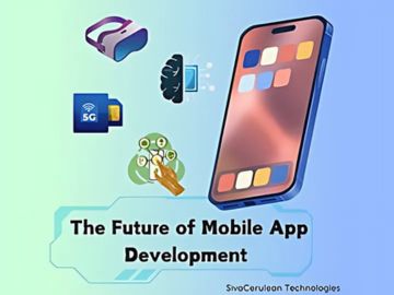 The Future of Mobile App Development: Trends Shaping the App Development Landscape